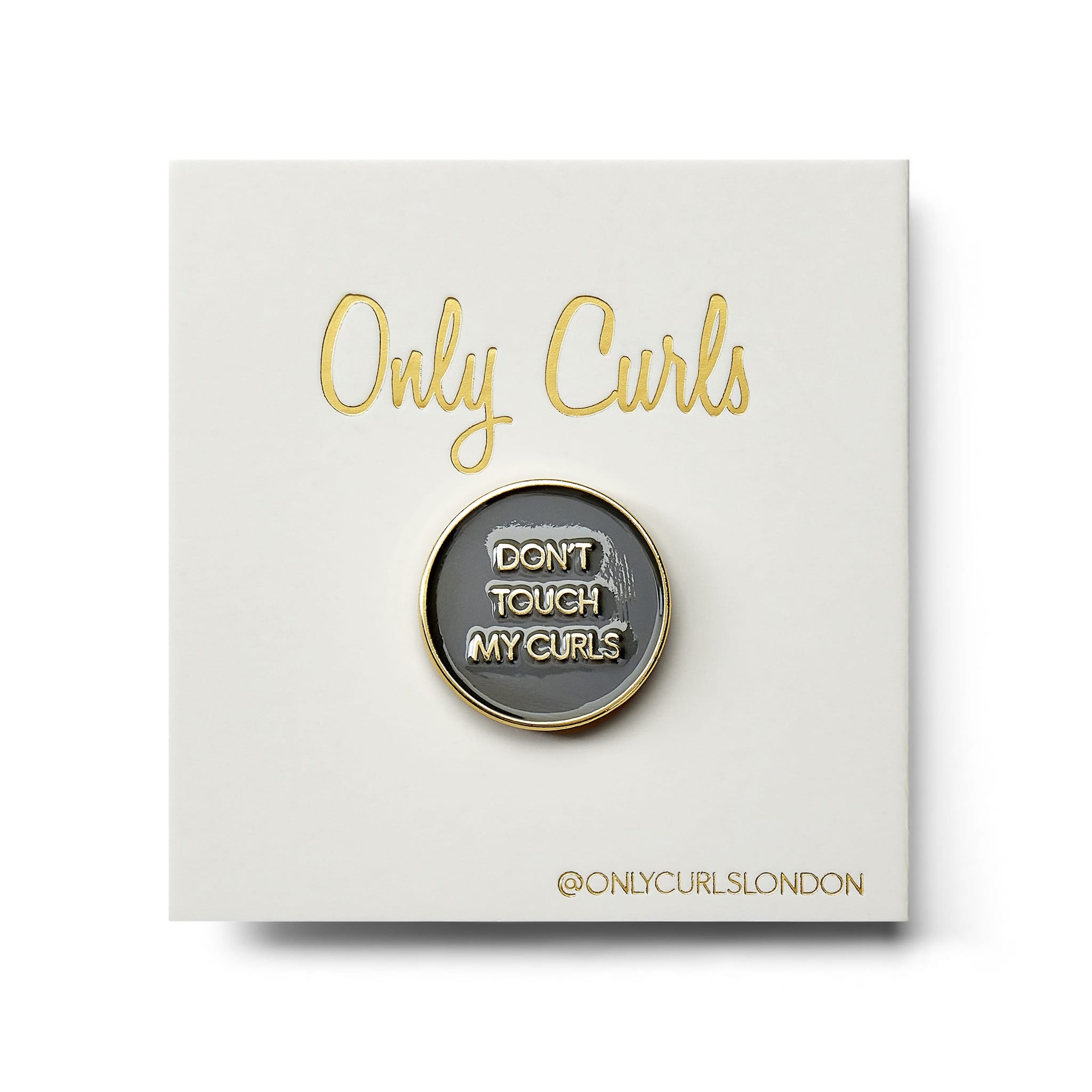 Only Curls Pin Badge - Don't Touch My Curls - Only Curls